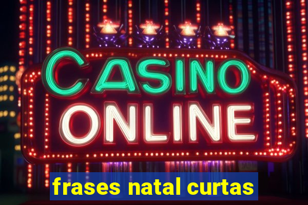 frases natal curtas